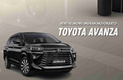 Rental Mobil Toyota Avanza Murah di Mojokerto