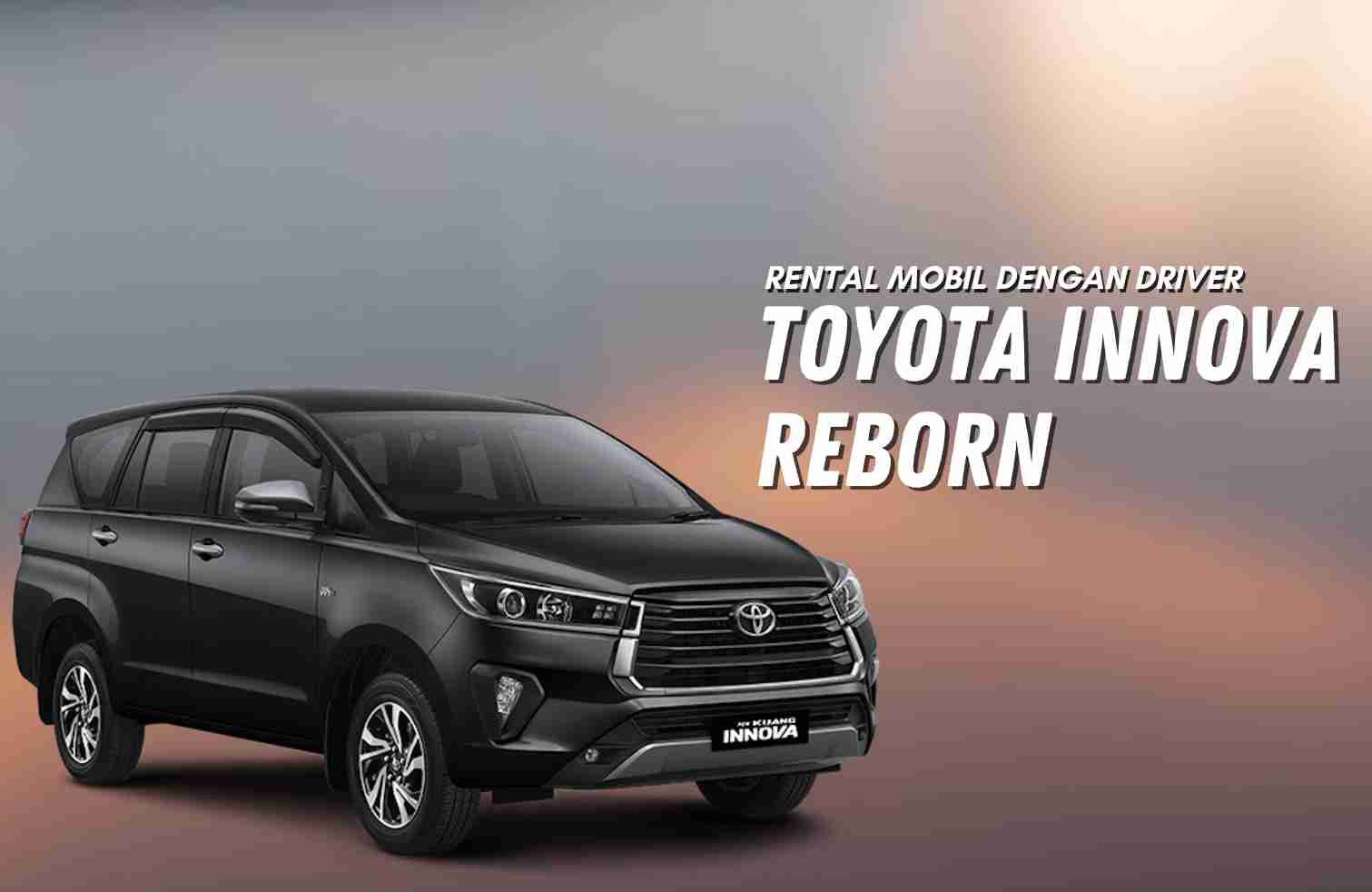 Rental Mobil Toyota Innova Reborn Pasuruan