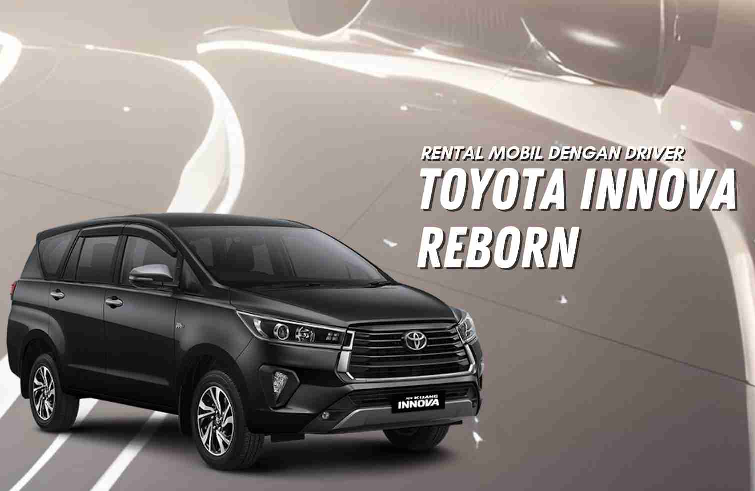 Rental Mobil Toyota Innova Reborn dengan Driver Surabaya