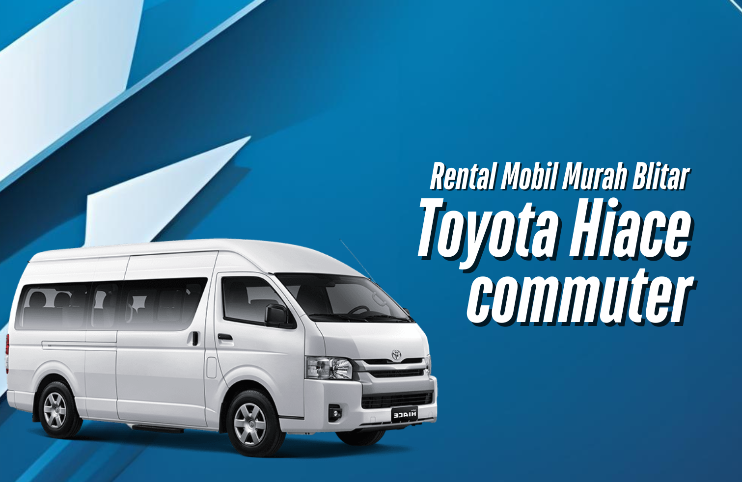 Rental Mobil Toyota Hiace Commuter Blitar