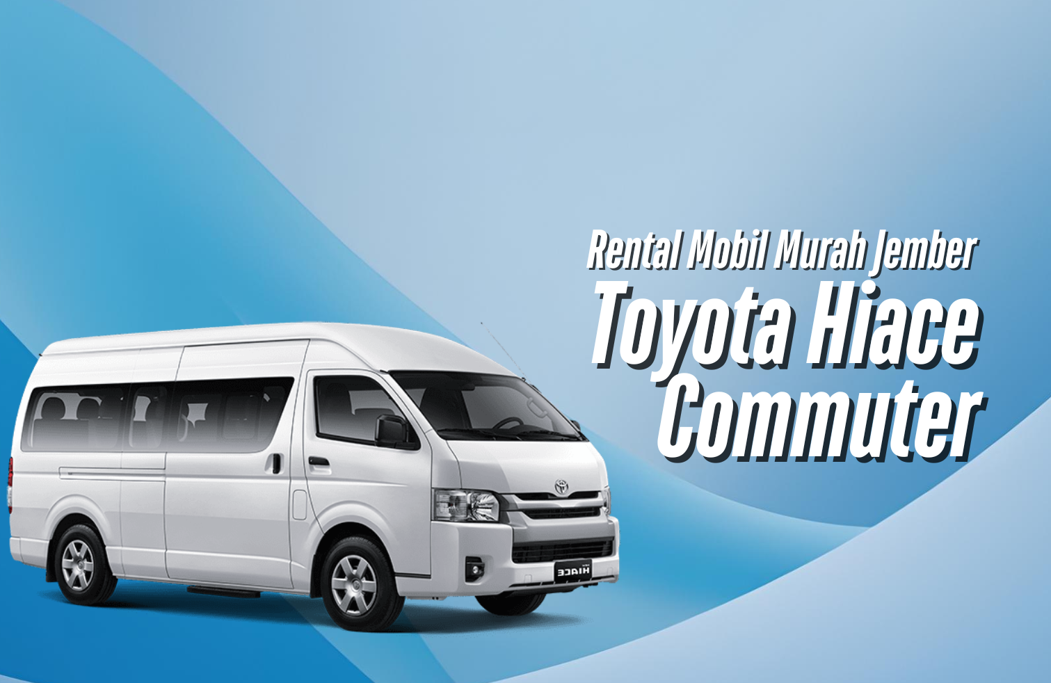 Rental Mobil Toyota Hiace Commuter Jember