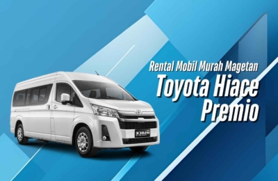 Rental Mobil Toyota Hiace Premio Murah Magetan